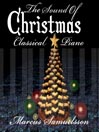 The Sound of Christmas Classical Piano, Volume 1